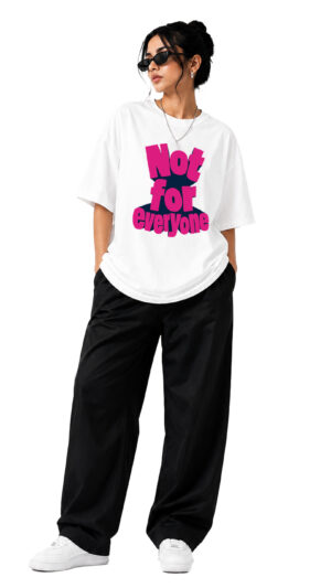 Not for Everyone Oversized T-Shirt